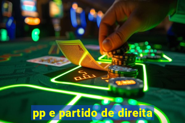 pp e partido de direita