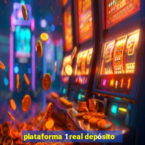 plataforma 1 real depósito