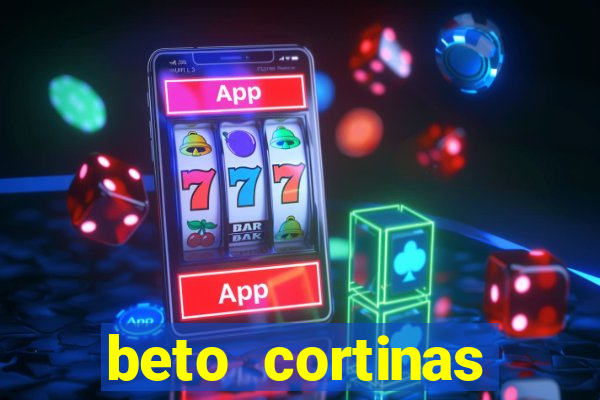 beto cortinas balneario camboriu