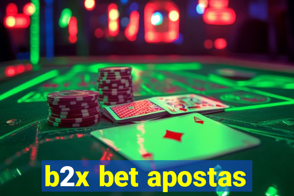 b2x bet apostas