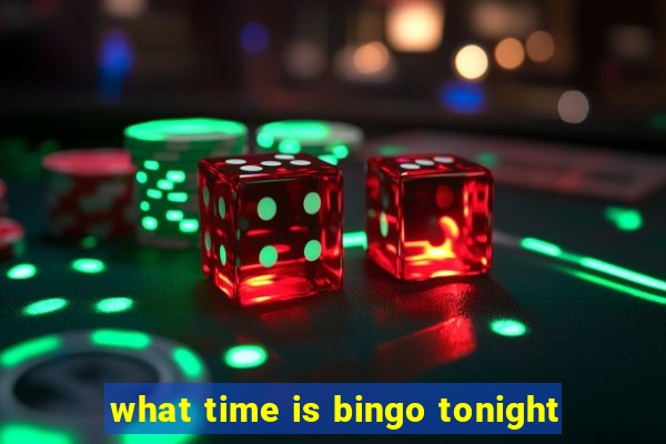 what time is bingo tonight