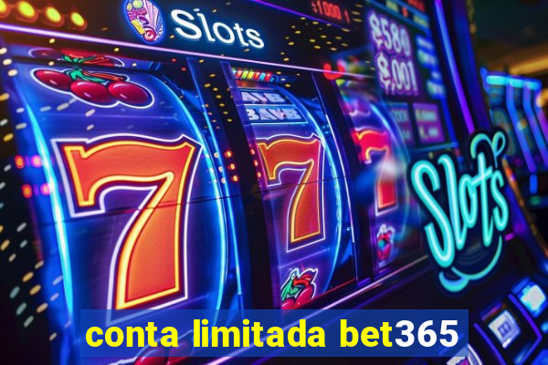 conta limitada bet365