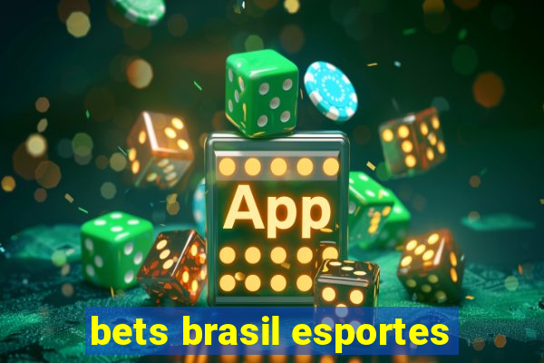 bets brasil esportes