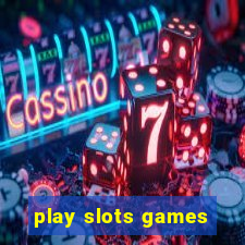 play slots games