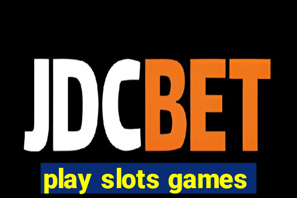 play slots games