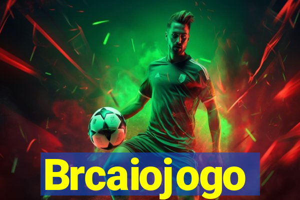 Brcaiojogo