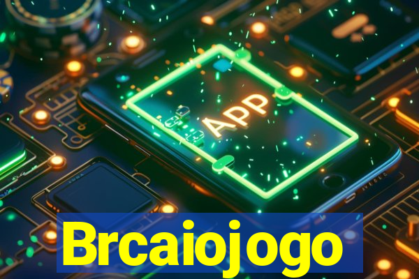 Brcaiojogo