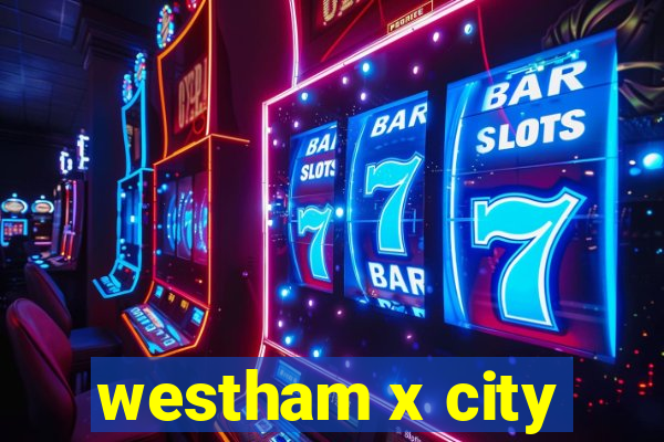 westham x city