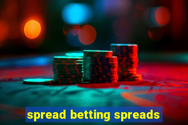 spread betting spreads