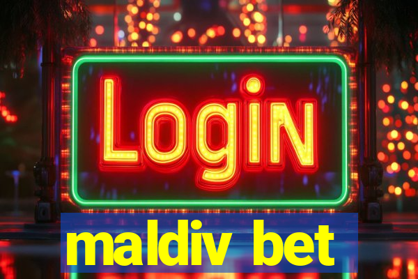 maldiv bet