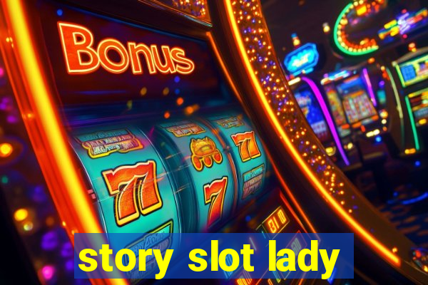 story slot lady