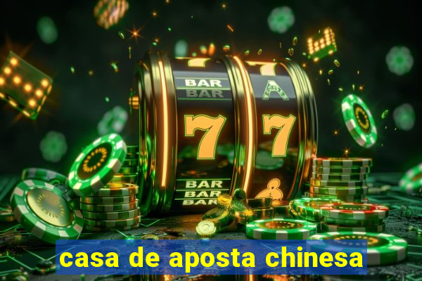 casa de aposta chinesa