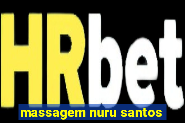 massagem nuru santos