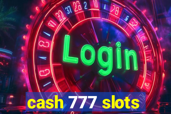 cash 777 slots