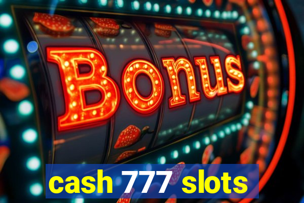 cash 777 slots