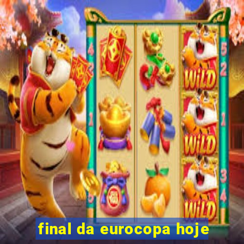 final da eurocopa hoje