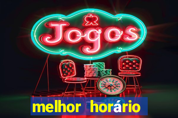 melhor horário para jogar slots