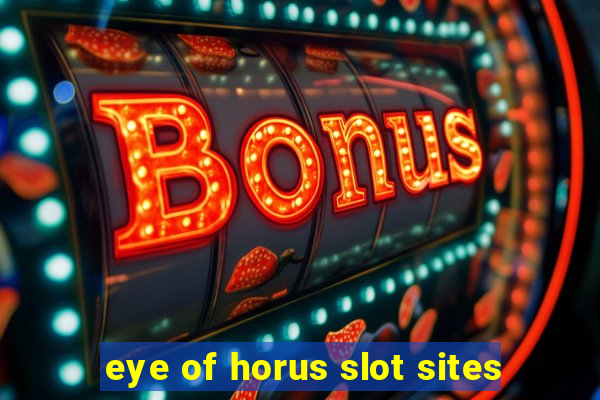 eye of horus slot sites