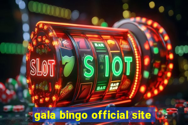 gala bingo official site