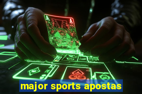 major sports apostas