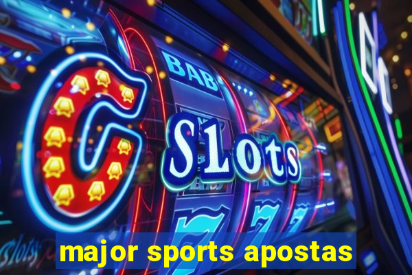 major sports apostas