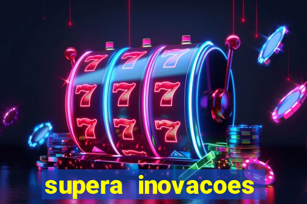 supera inovacoes ltda - me