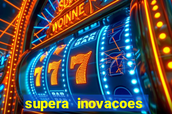 supera inovacoes ltda - me