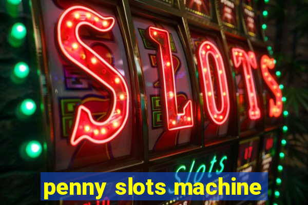 penny slots machine