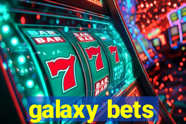 galaxy bets