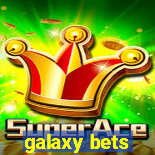 galaxy bets