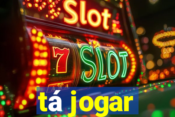 tá jogar