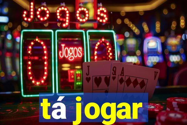 tá jogar