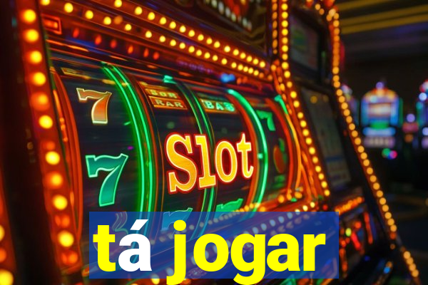 tá jogar