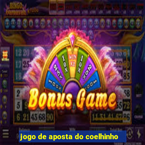 jogo de aposta do coelhinho