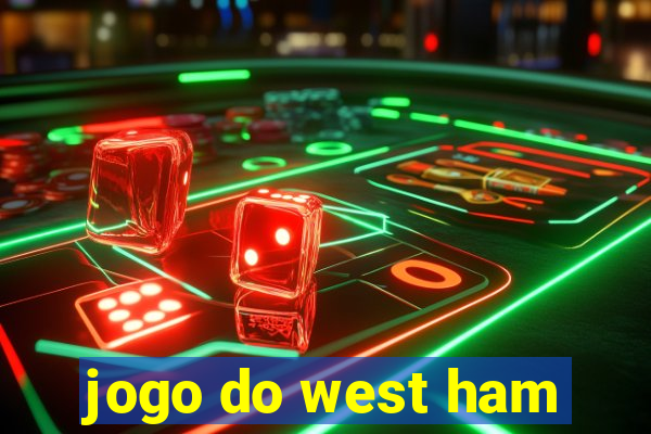 jogo do west ham