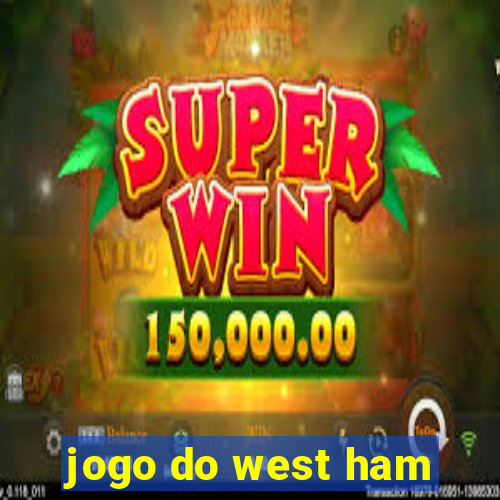 jogo do west ham