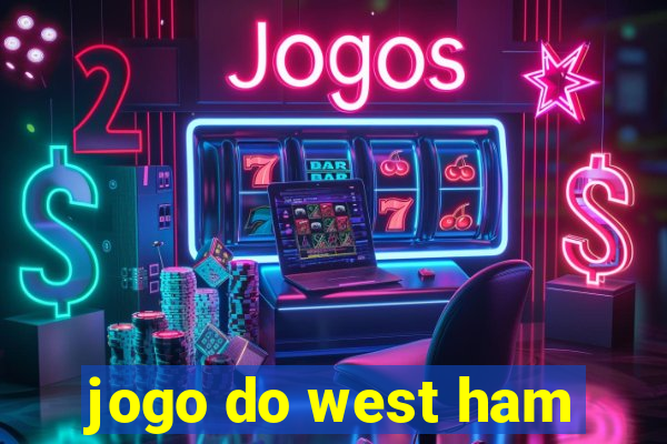 jogo do west ham