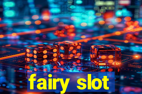 fairy slot