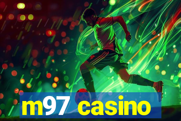 m97 casino