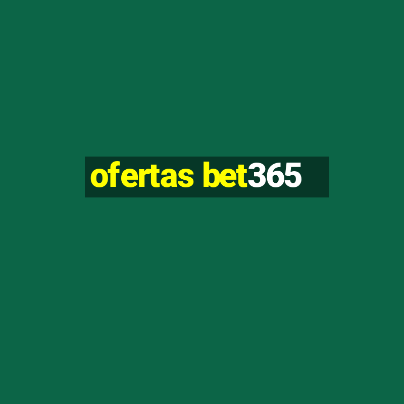 ofertas bet365