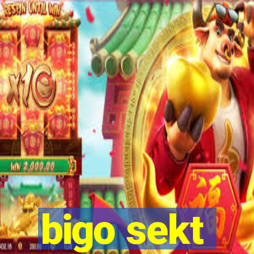 bigo sekt