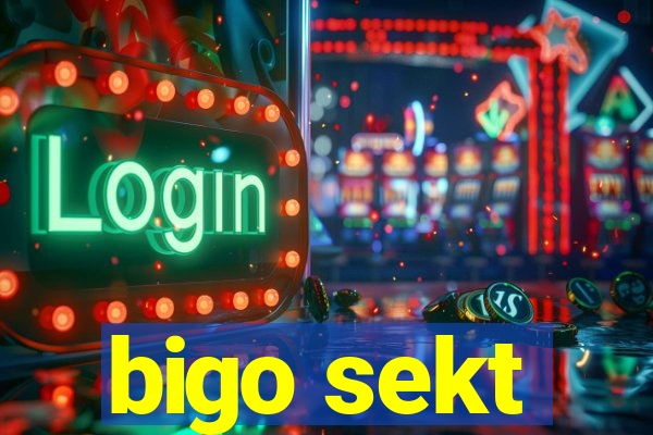 bigo sekt