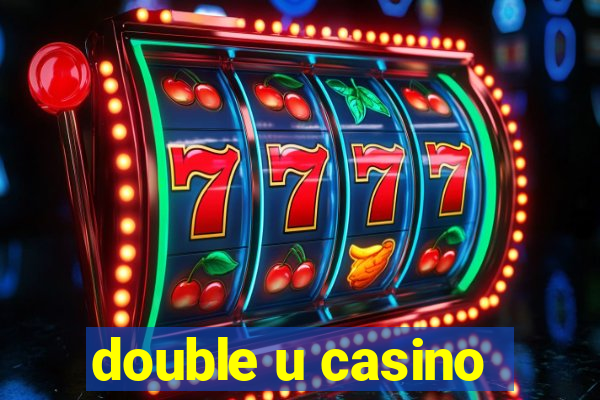 double u casino