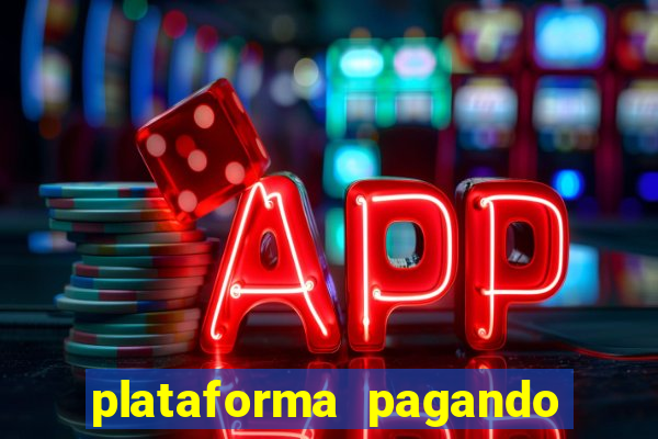 plataforma pagando no cadastro cassino