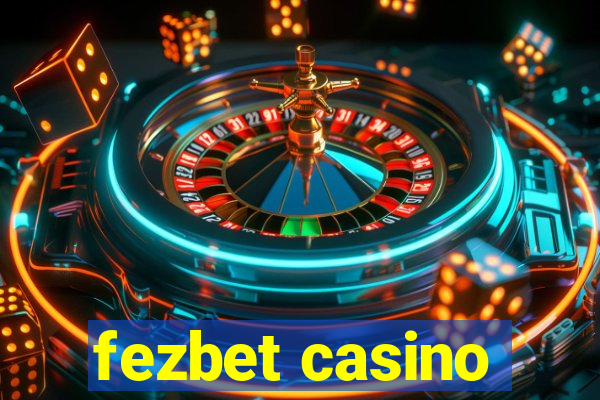 fezbet casino