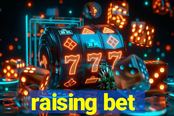 raising bet