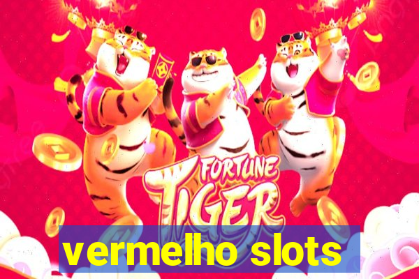 vermelho slots