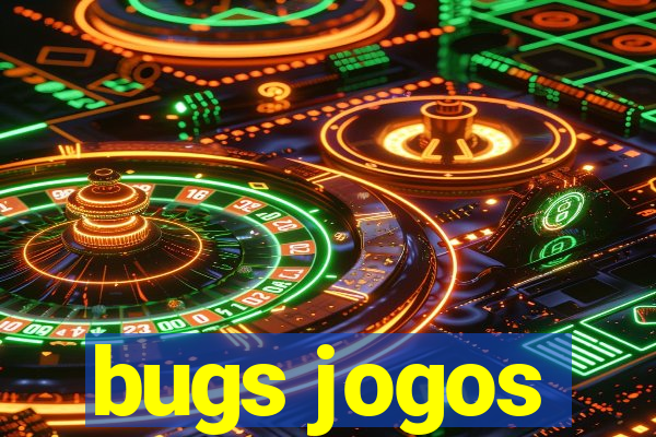 bugs jogos