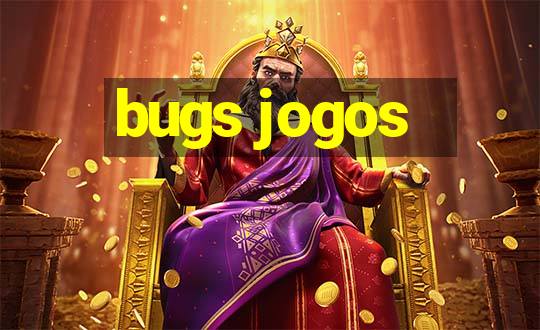 bugs jogos