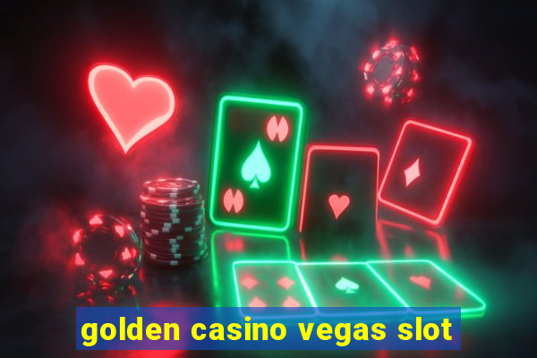 golden casino vegas slot